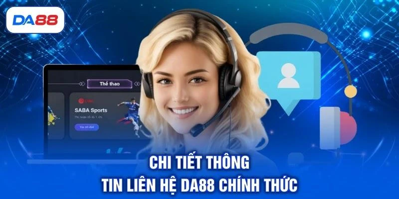 chi-tiet-thong-tin-lien-he-da88-chinh-thuc Chi tiết thông tin liên hệ DA88 chính thức