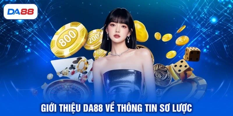 Giới thiệu DA88 về thông tin sơ lược